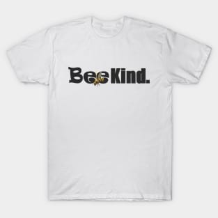 Bee Kind. T-Shirt